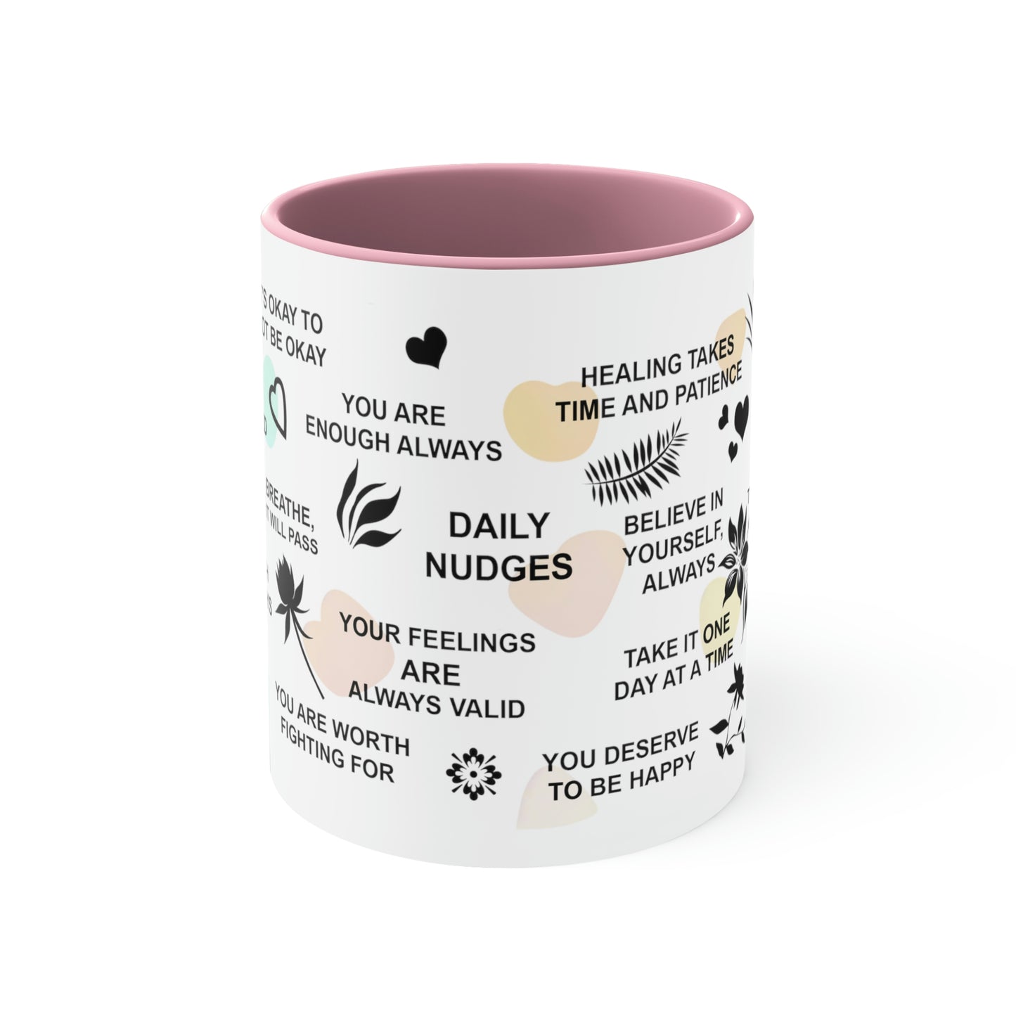 Inspiring Mental Health Coffee Mug - This 11oz coffee mug is perfect for your daily affirmations and to inspire your mental well-being.