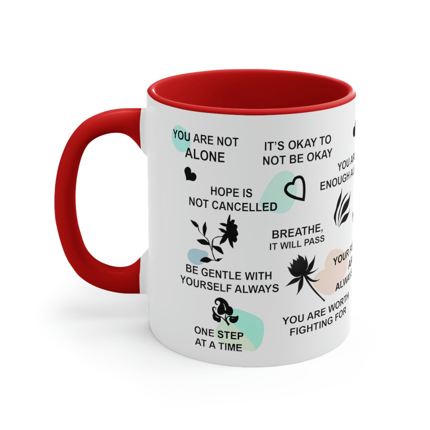 Inspiring Mental Health Coffee Mug - This 11oz coffee mug is perfect for your daily affirmations and to inspire your mental well-being.