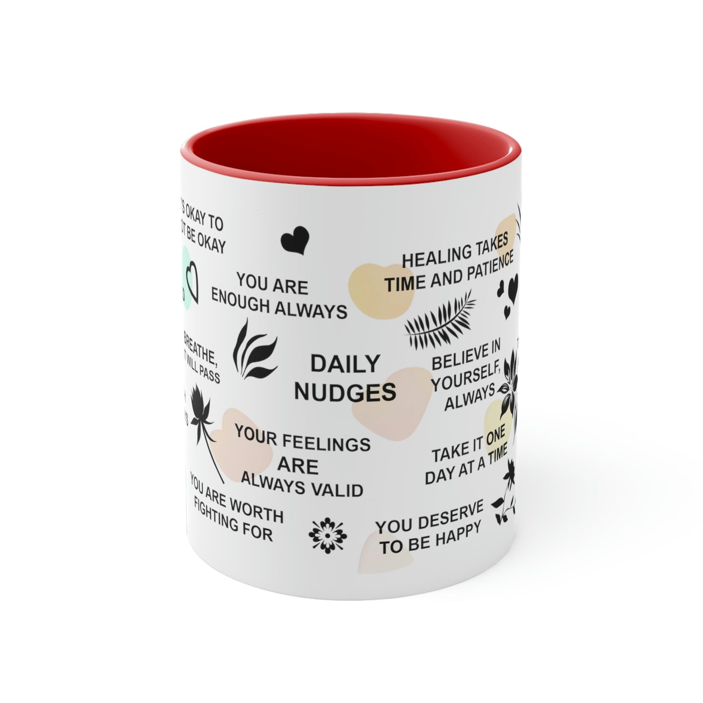 Inspiring Mental Health Coffee Mug - This 11oz coffee mug is perfect for your daily affirmations and to inspire your mental well-being.