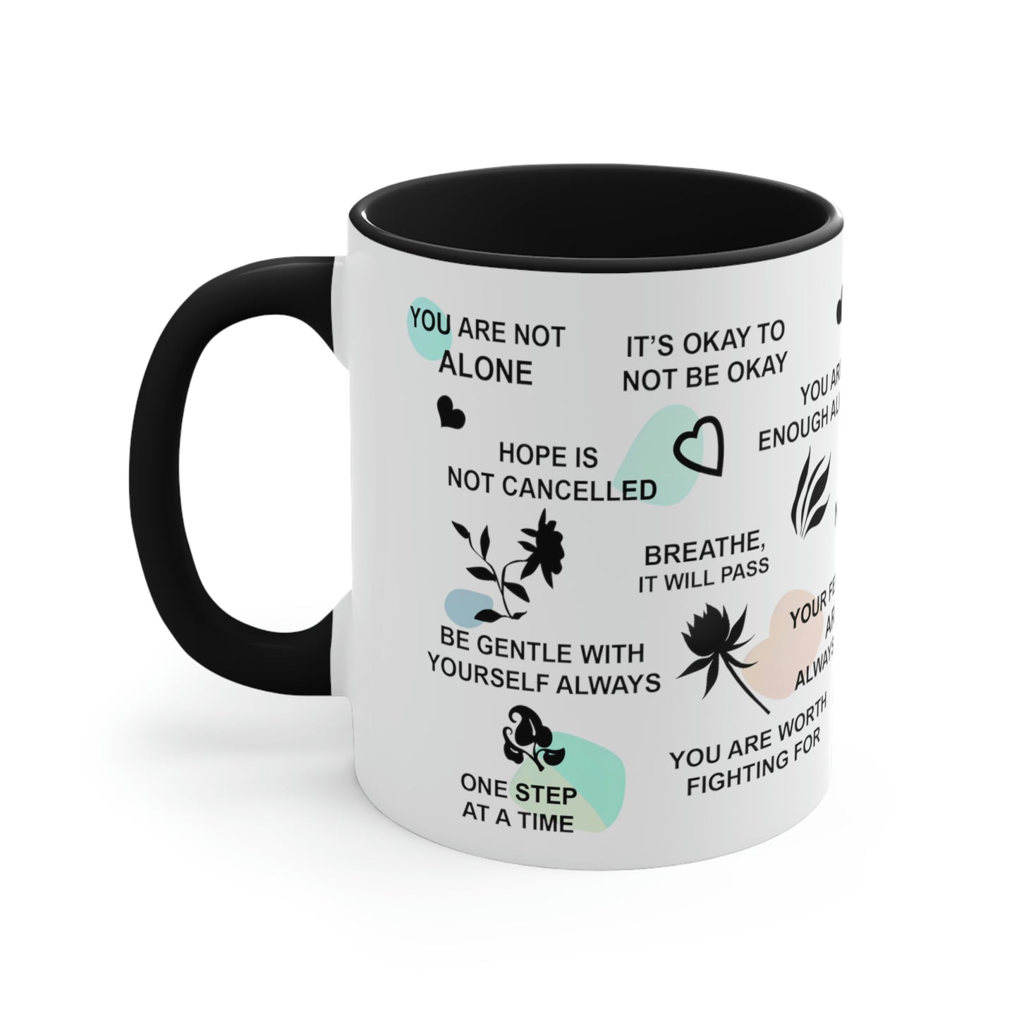 Inspiring Mental Health Coffee Mug - This 11oz coffee mug is perfect for your daily affirmations and to inspire your mental well-being.