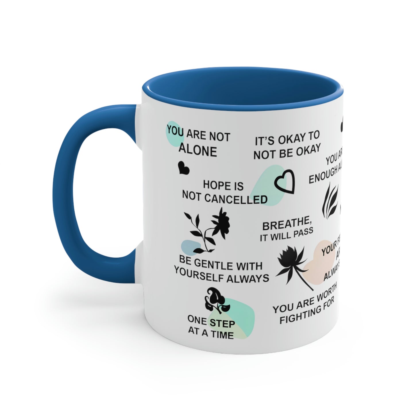 Inspiring Mental Health Coffee Mug - This 11oz coffee mug is perfect for your daily affirmations and to inspire your mental well-being.