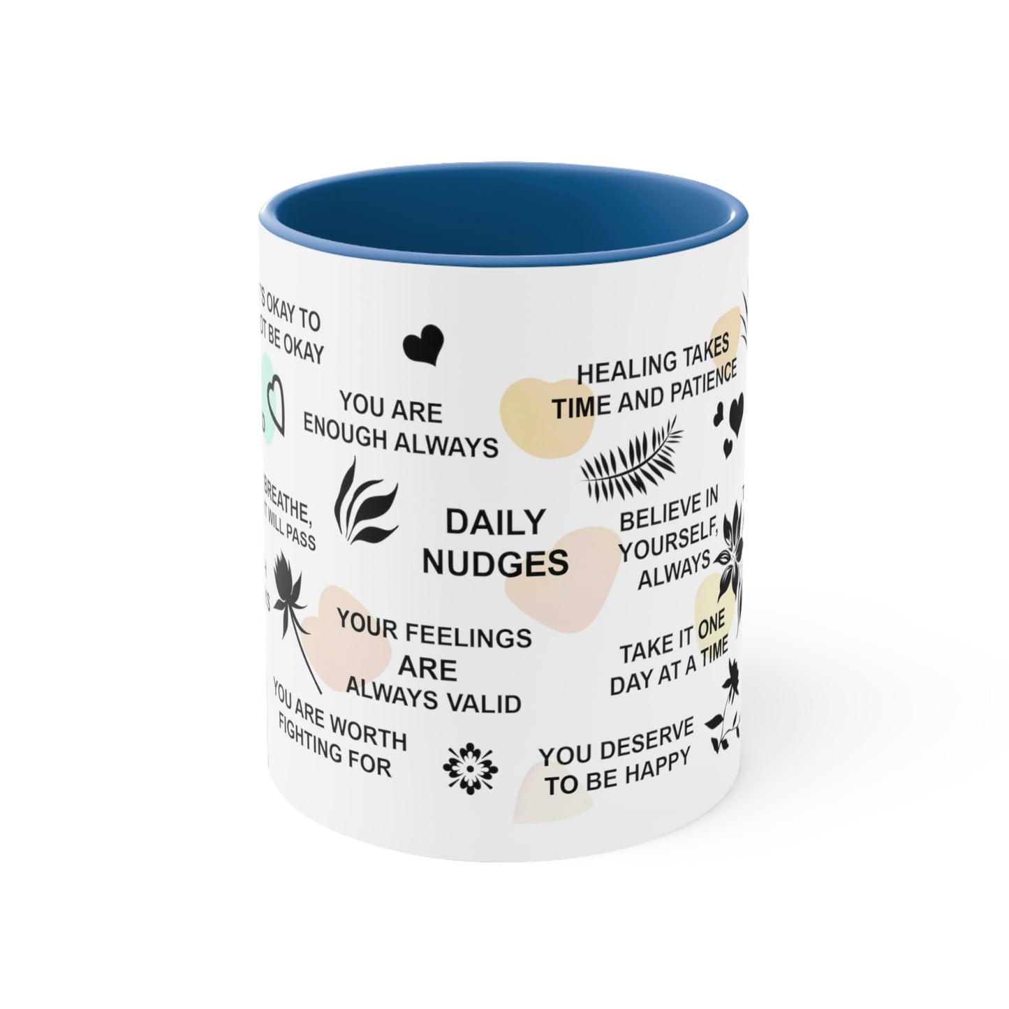 Inspiring Mental Health Coffee Mug - This 11oz coffee mug is perfect for your daily affirmations and to inspire your mental well-being.