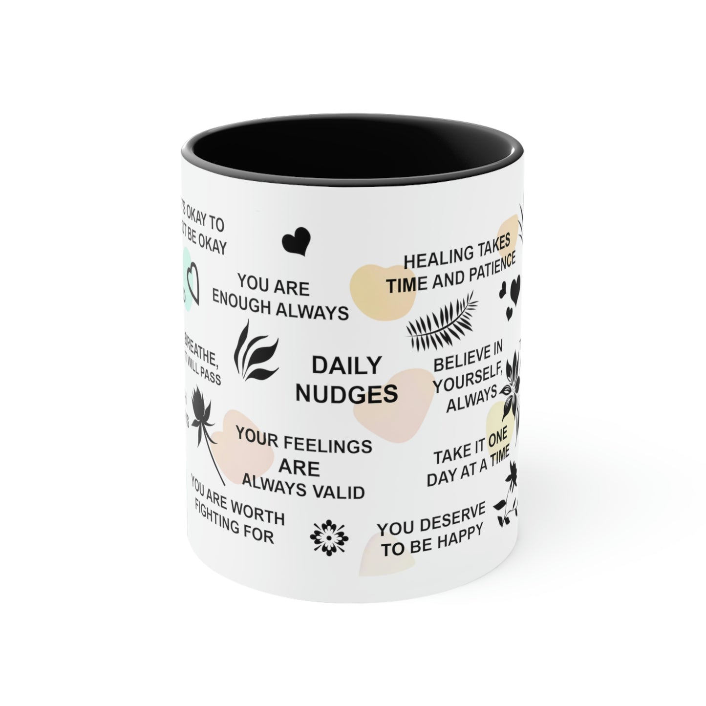 Inspiring Mental Health Coffee Mug - This 11oz coffee mug is perfect for your daily affirmations and to inspire your mental well-being.