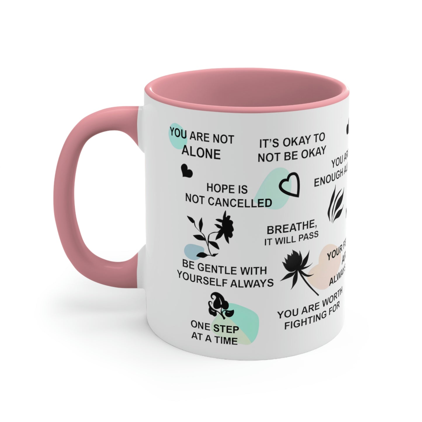 Inspiring Mental Health Coffee Mug - This 11oz coffee mug is perfect for your daily affirmations and to inspire your mental well-being.