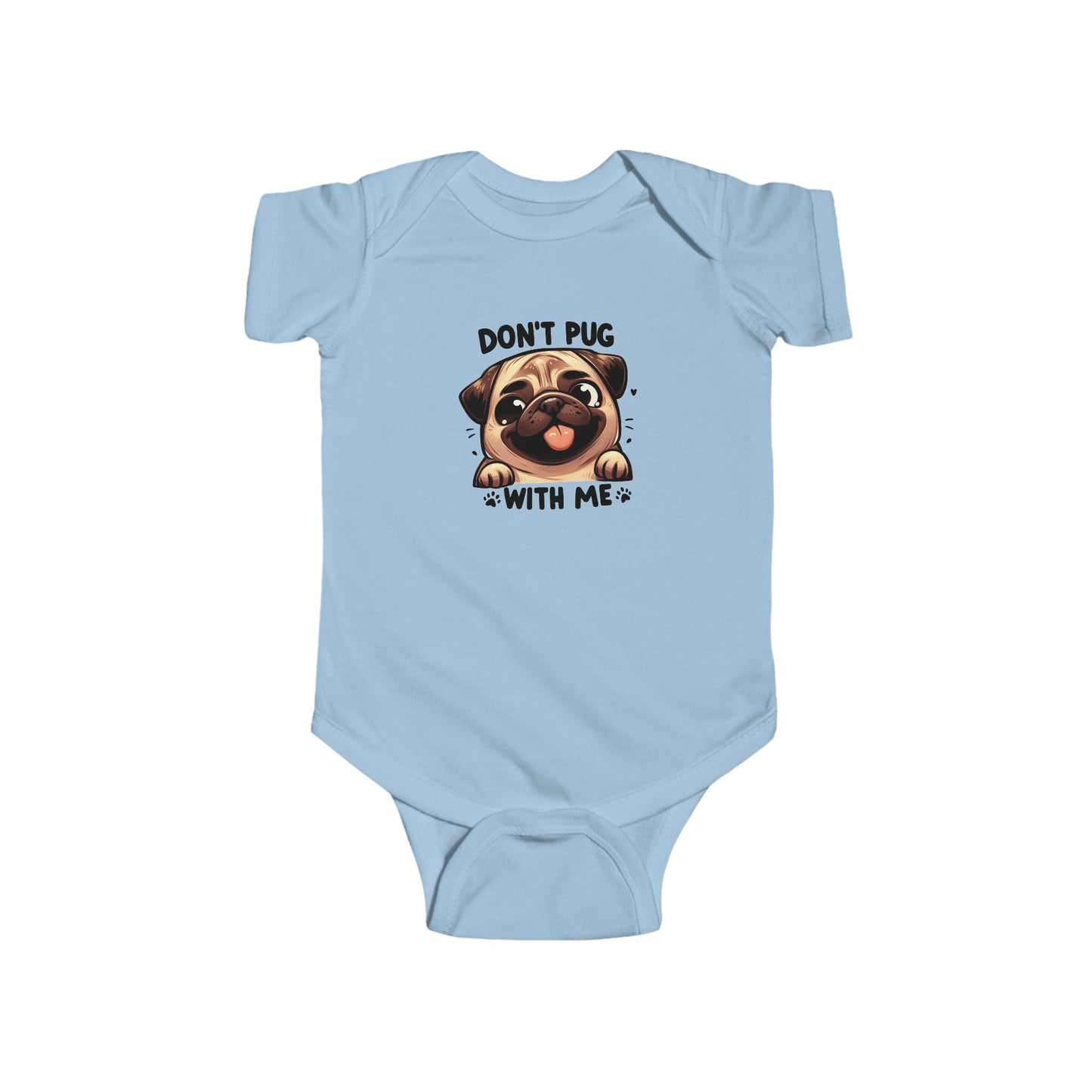 Don't Pug With Me Dog Pun - Baby Bodysuit - Animal Lover