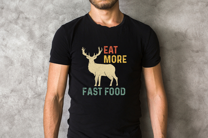 Eat More Fast Food Deer, Hunters Shirt, Funny Hunting T Shirt, Fathers Day Gift, Deer Running Fast Tshirt, Grandpa Tee, Gift for Husband