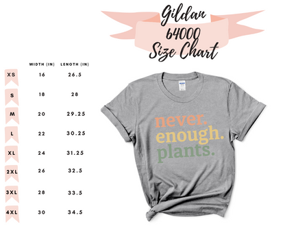 Never Enough Plants Shirt, Plant Shirt, Plant Lover Gift, Plant Lover Shirt, Gardening Shirt, Plant T Shirt, Gardening Gift