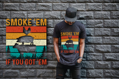 Smoke 'Em If You Got 'Em T-Shirt, Retro Vintage Animal Tee, Funny BBQ Smoker Pitmaster Shirt, Gift for Grilling Meat Lover, Fathers Day Gift