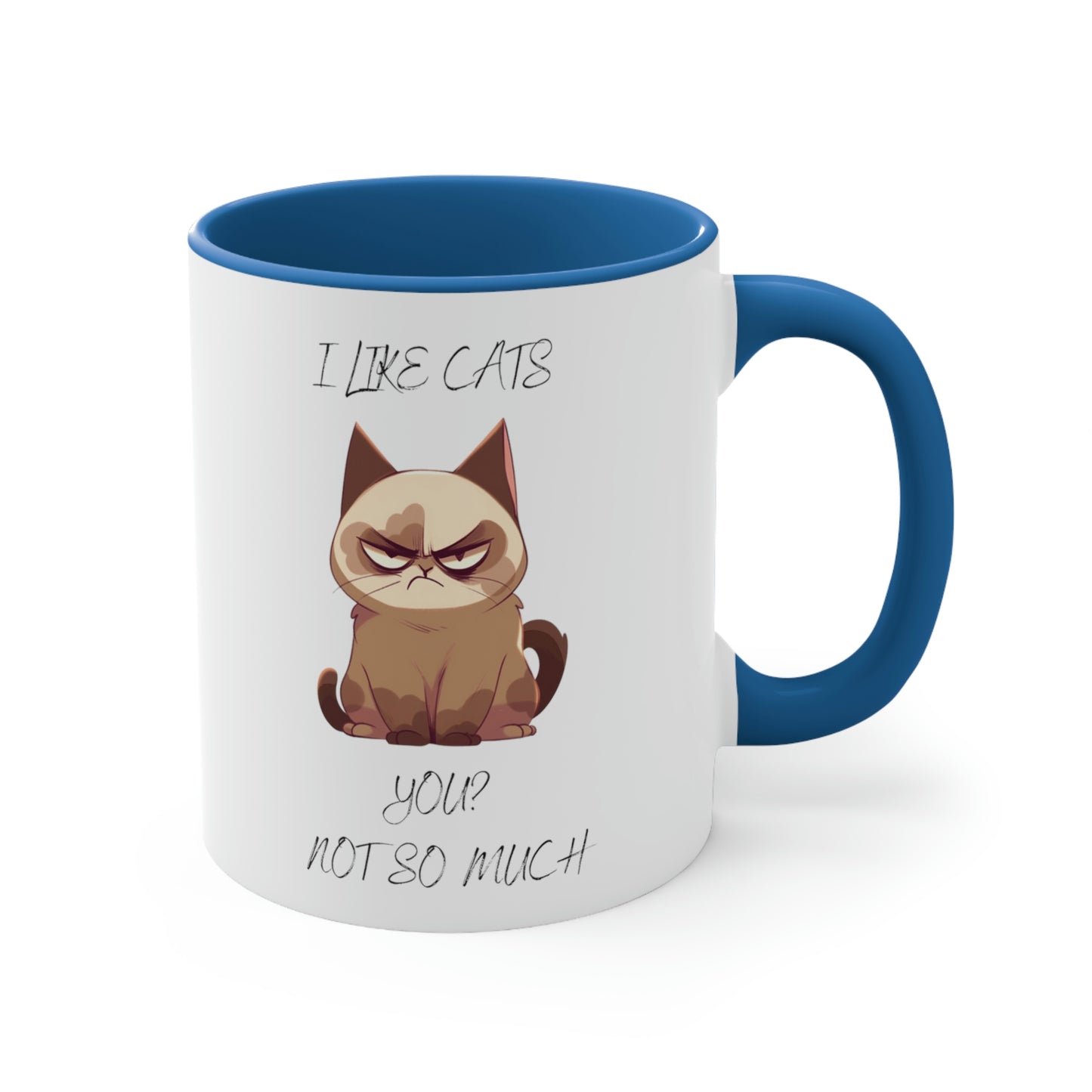 Grouchy Cat Mug: I Like Cats, You? Not So Much" - Funny Cat Lover Gift, Sarcastic Coffee Cup, Grouchy Cat Quote, Unique Ceramic Mug