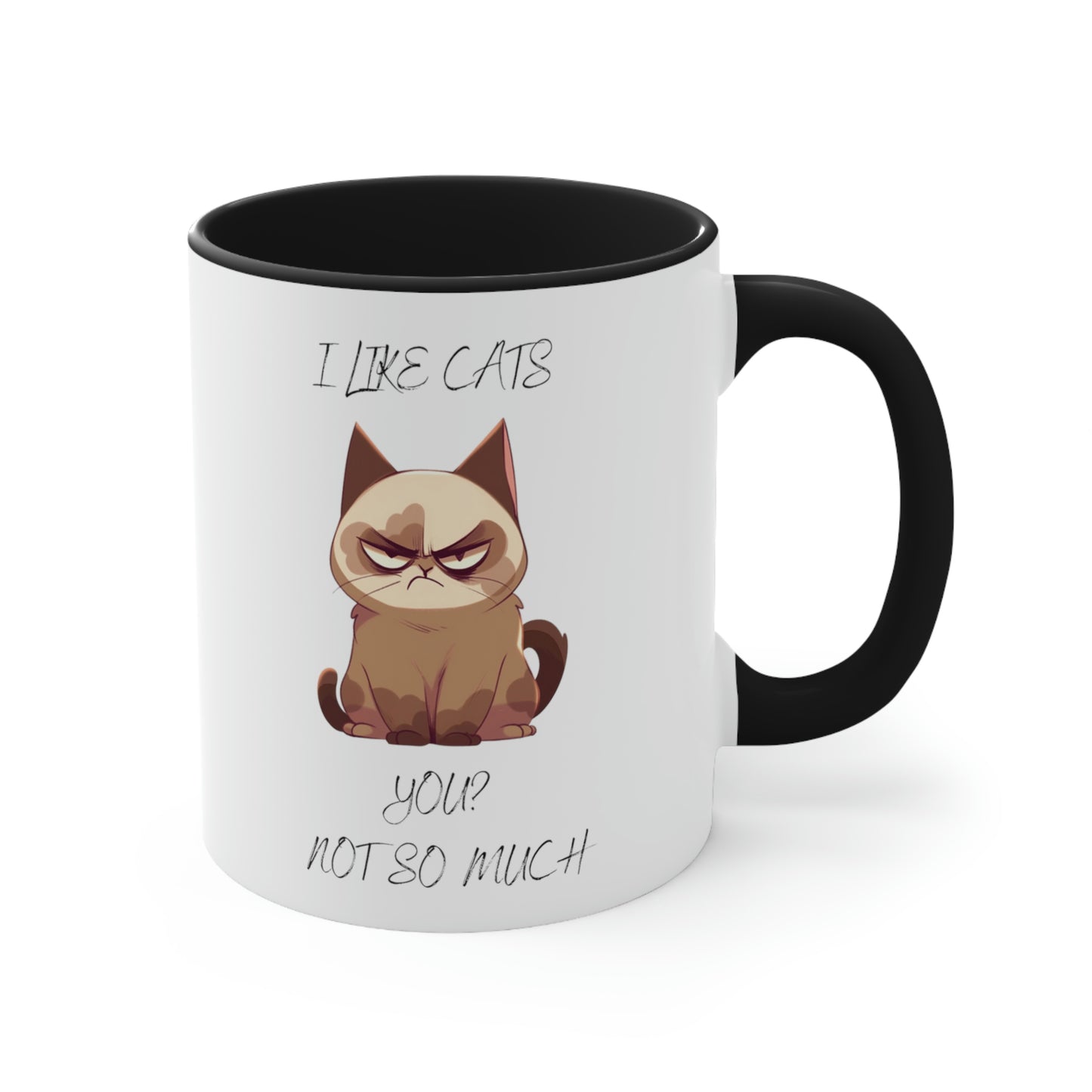 Grouchy Cat Mug: I Like Cats, You? Not So Much" - Funny Cat Lover Gift, Sarcastic Coffee Cup, Grouchy Cat Quote, Unique Ceramic Mug