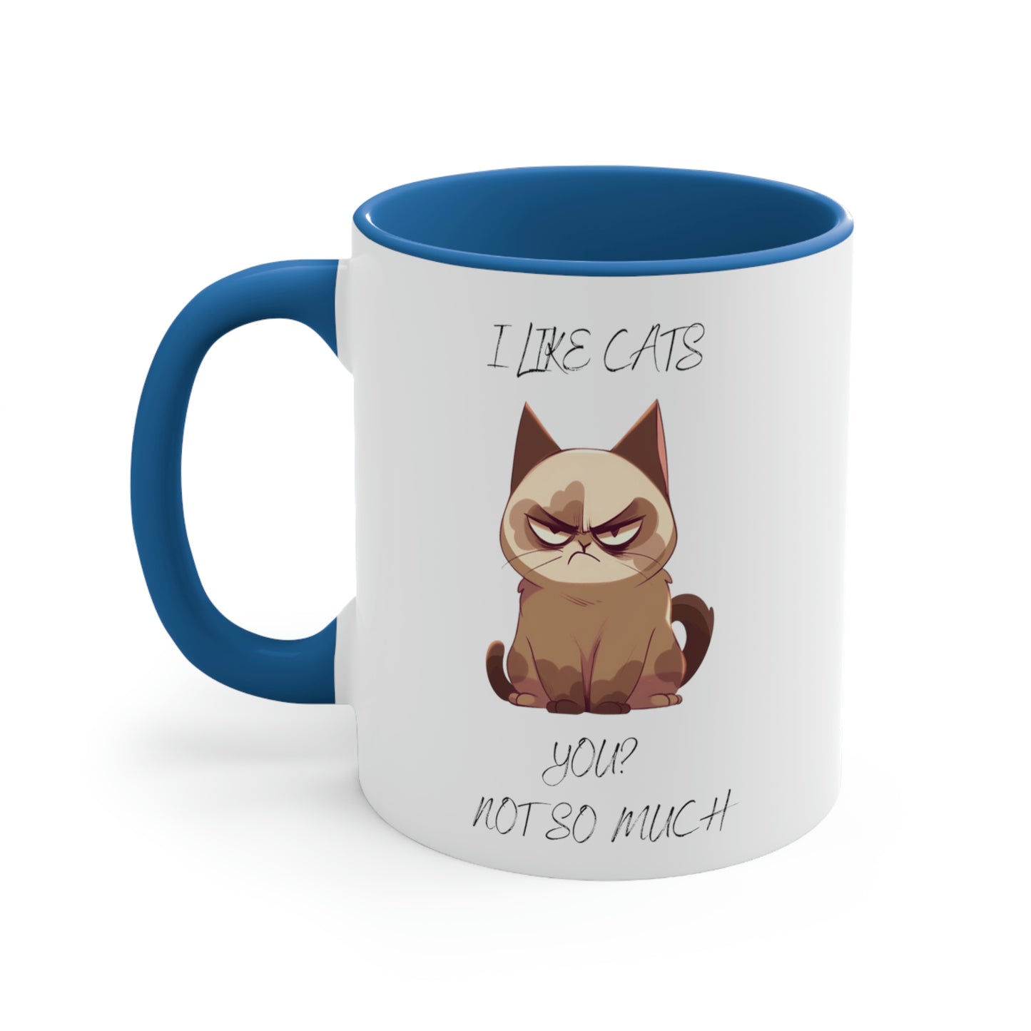 Grouchy Cat Mug: I Like Cats, You? Not So Much" - Funny Cat Lover Gift, Sarcastic Coffee Cup, Grouchy Cat Quote, Unique Ceramic Mug