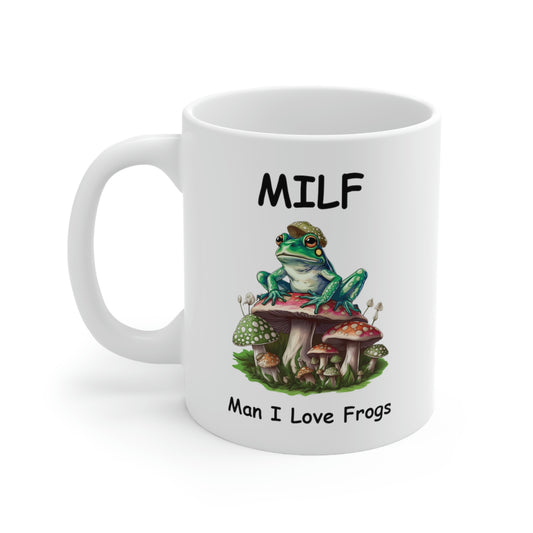 Funny Novelty Gift, Frog Coffee Mug, Man I Love Frogs MILF Ceramic Cup, Frog Lover Gift, Girlfriend Wife Gift Idea, Cottagecore Mushroom Mug