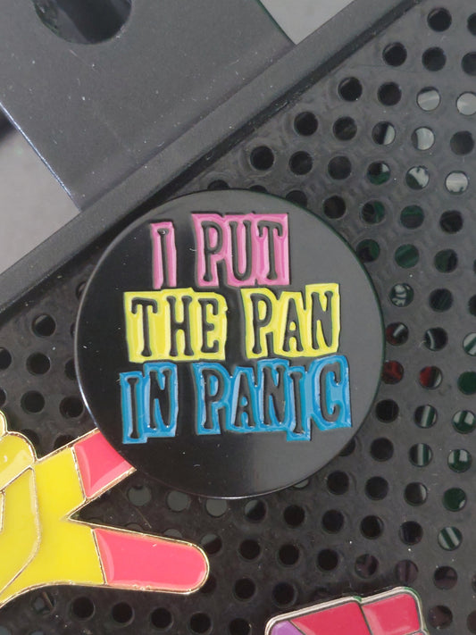 I Put The Pan In Panic - Enamel pin