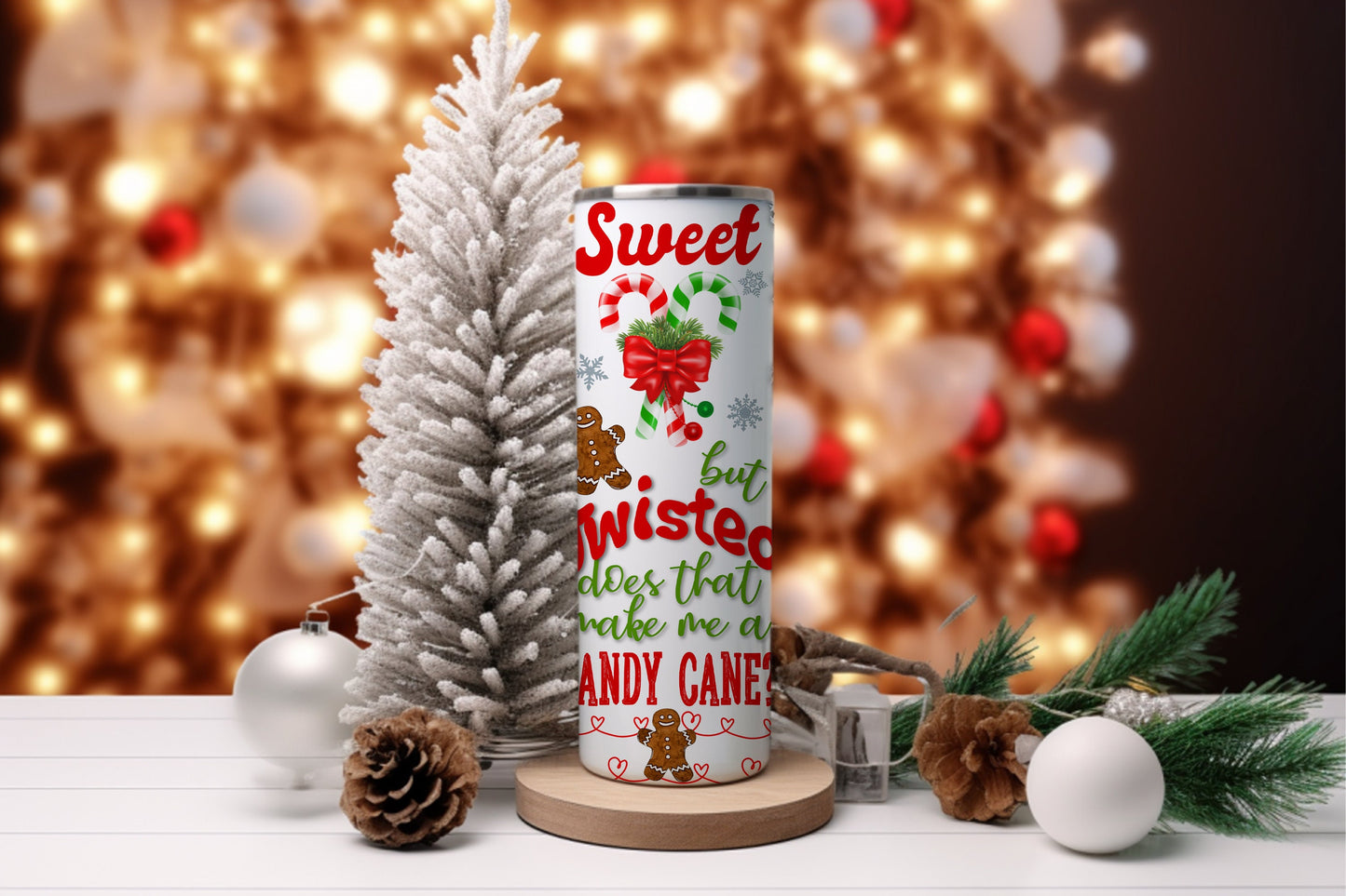 Sweet But Twisted Does That Make Me A Candy Cane? - 20oz Skinny Tumbler - Fun Holiday Quote, Christmas Candy, Festive Drinkware